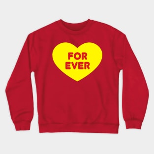 For Ever Crewneck Sweatshirt